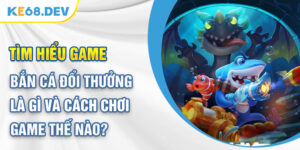 game ban ca doi thuong 1